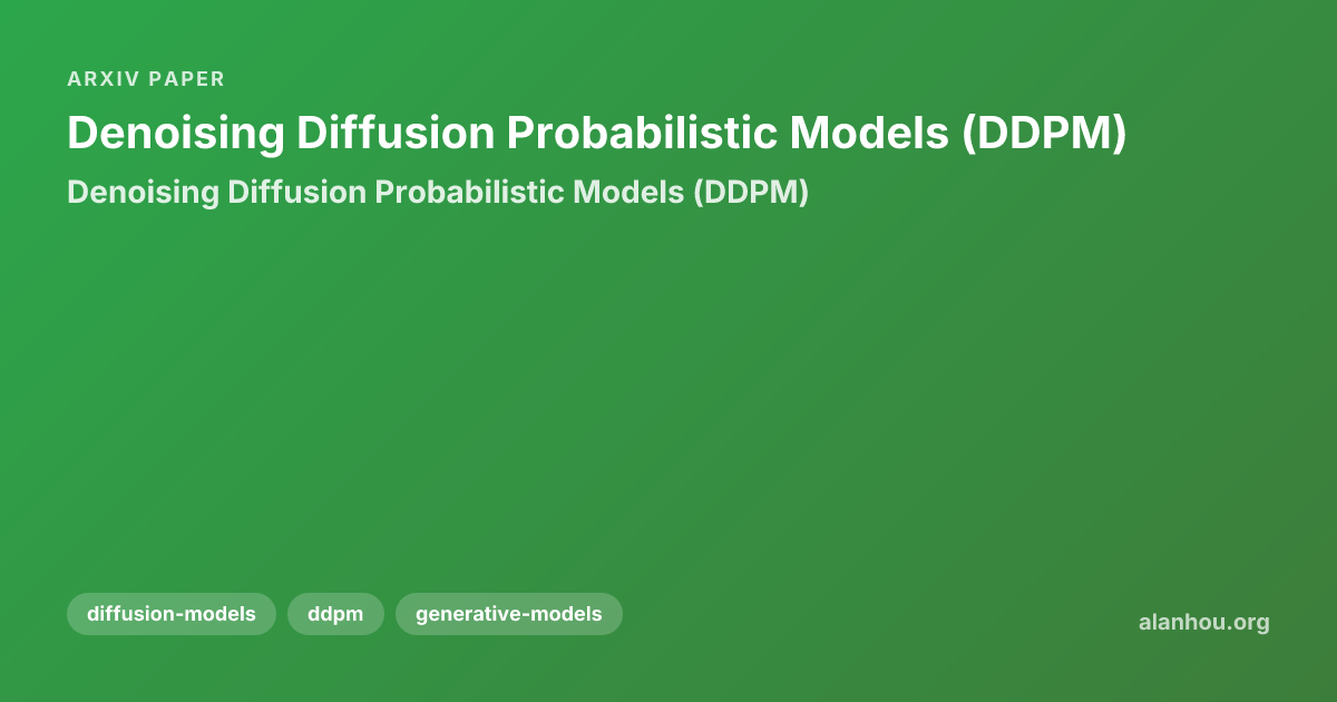Denoising Diffusion Probabilistic Models (DDPM) / Denoising Diffusion ...
