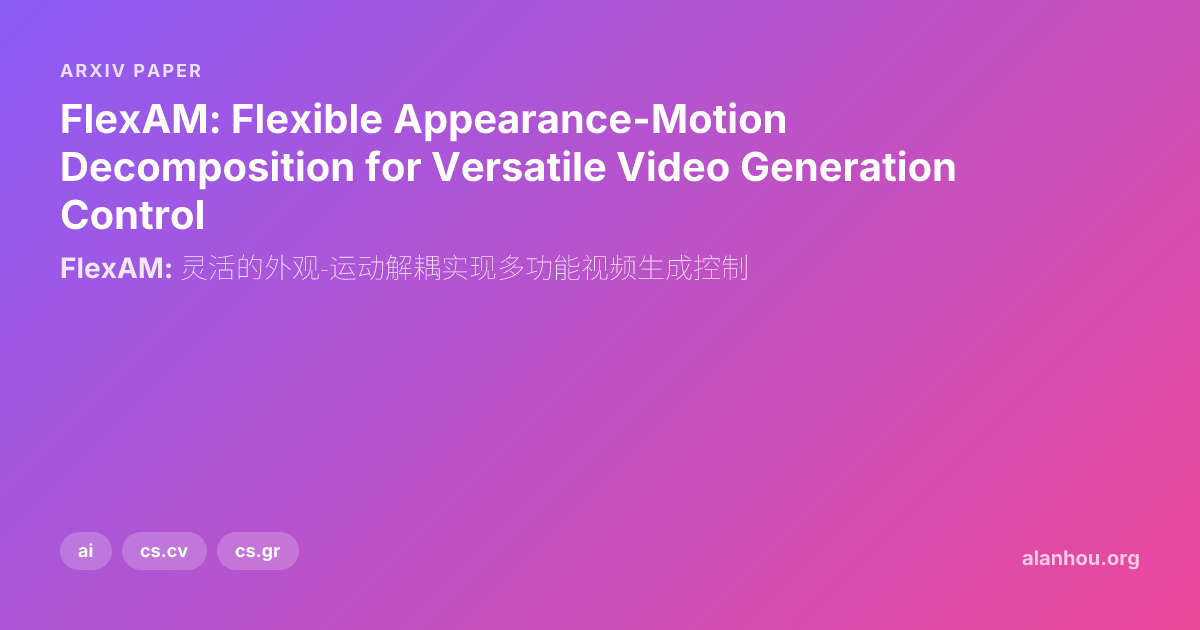 FlexAM: Flexible Appearance-Motion Decomposition for Versatile Video ...