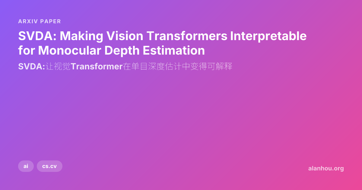 SVDA: Making Vision Transformers Interpretable for Monocular Depth ...