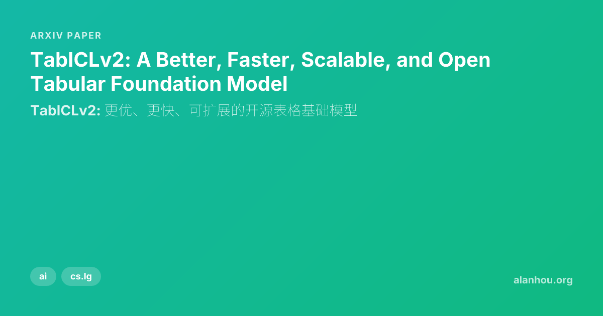 Tabec Model Examples TabICLv2: A Better, Faster, Scalable, and Open Tabular Foundation Model ...